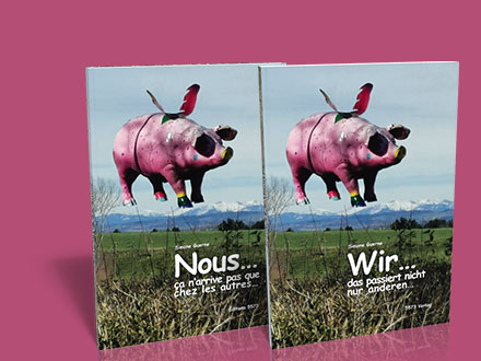 Nous... ça n'arrive pas que chez les autres... et Wir... das passiert nicht nur anderen...